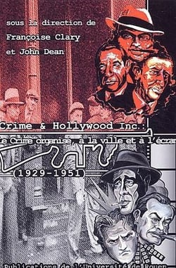Crime et Hollywood Incorporated, 1929-1951