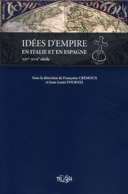 Idées d'empire en Italie et en Espagne - XIV-XVII siècle