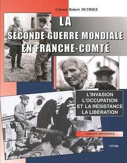 La seconde guerre mondiale en franche-comte