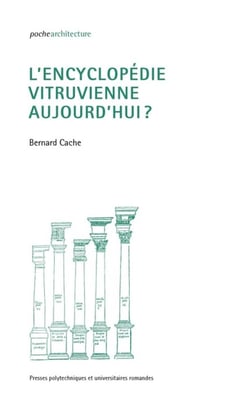 L'encyclopédie vitruvienne aujourd hui