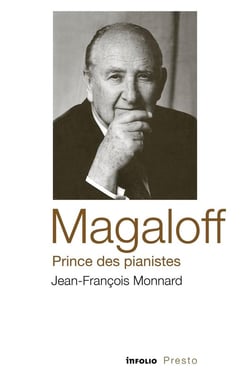 Magaloff, prince des pianistes