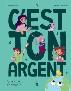 C'est ton argent ! Que vas-tu en faire ?