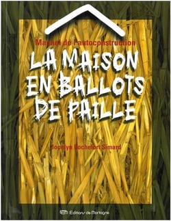 Manuel de l'autoconstruction - la maison en ballots de paille
