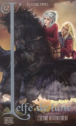 L'elfe de lune Tome 12 : l'ultime affrontement