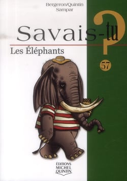 Savais-tu ? Tome 57 : les éléphants