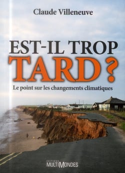 Est-il trop tard ? le point sur les changements climatiques