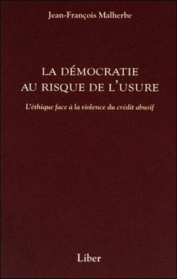 La démocratie au risque de l'usure : l'éthique face à la violence du crédit abusif