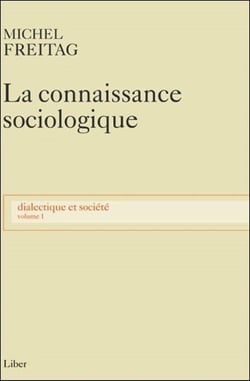 La connaissance sociologique Tome 1 - dialectique et société