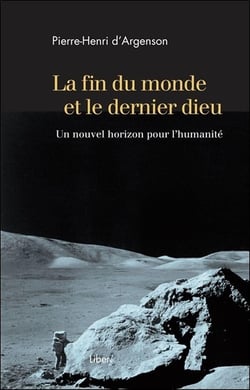 La fin du monde et le dernier dieu - un nouvel horizon pour l'homme