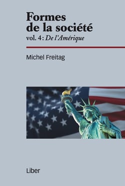 Formes de la société Tome 4 : de l'amérique