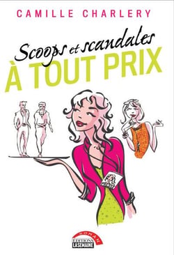 Scoops et scandales a tout prix