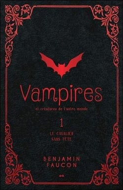 Vampires et créatures de l'autre monde t.1 - le cavalier sans tête