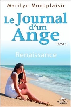 Le journal d'un ange Tome 1 - renaissance
