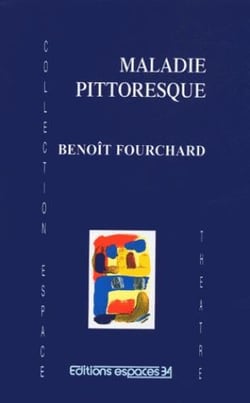 Maladie pittoresque théâtre
