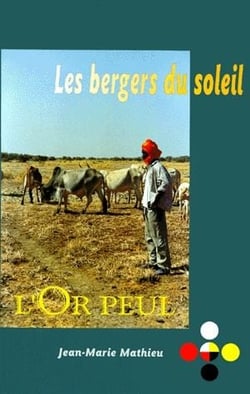 Les bergers du soleil : l'or peul