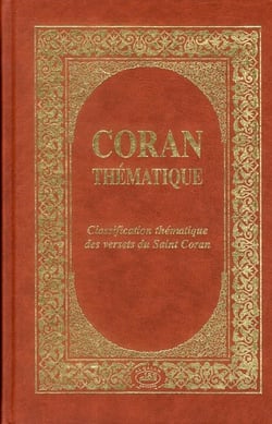 Coran thématique - classification thématique des versets du Saint Coran