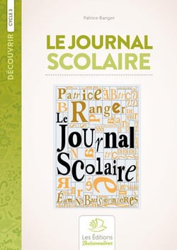 Découvrir : cycle 3 - le journal scolaire (2e édition)
