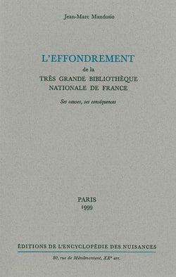 L'effondrement de la trés grande bibliothèque nationale de France - ses causes, ses conséquences