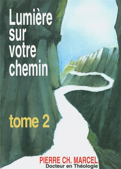 Lumiere sur votre chemin. tome 2