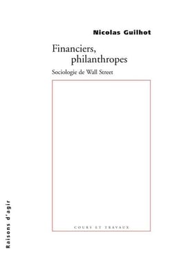 Financiers, philanthropes - sociologie de Wall Street