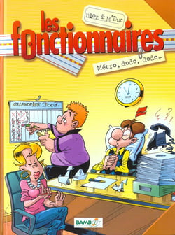 Les fonctionnaires Tome 1 : métro, dodo, dodo...
