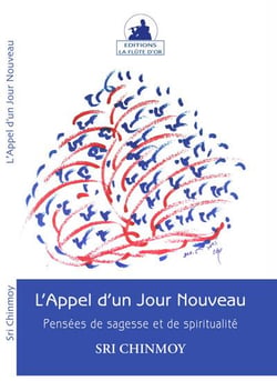 L'appel d'un jour nouveau. pensees de sagesse et de spiritualite