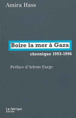 Boire la mer à Gaza - chronique 1993-1996