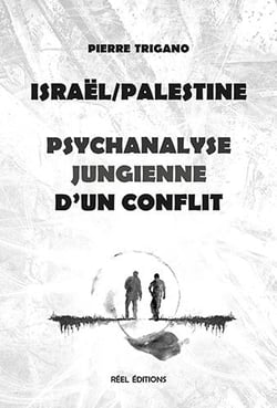 Israël/Palestine - psychanalyse jungienne d'un conflit