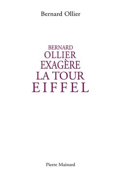 Bernard ollier exagère la tour eiffel