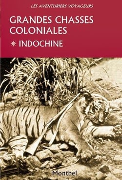 Grandes chasses coloniales - Indochine