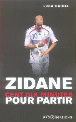 Zidane, 110 minutes pour partir