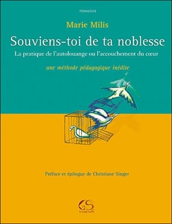 Souviens-toi de ta noblesse la pratique de l'autolouange ou l'accouchement du coeur ue methode ped