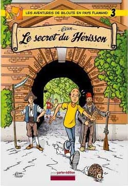 Les aventures de Bilout en pays flamand Tome 3 - le secret du hérissson