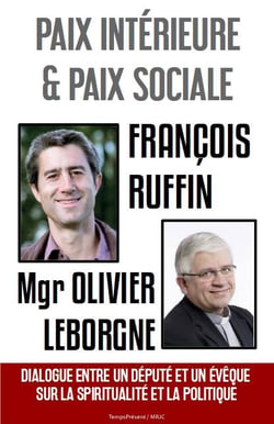 Paix intérieure et paix sociale - dialogue entre un député et une évèque sur la spiritualité et la politique