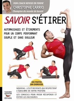 Savoir s'étirer - automassages et étirements pour un corps performant souple et sans douleur