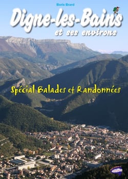 Digne-les-Bains et ses environs - spécial balades et randonnées