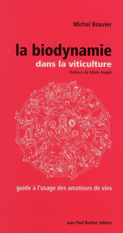 La biodynamie dans la viticulture - guide à l'usage des amateurs de vins