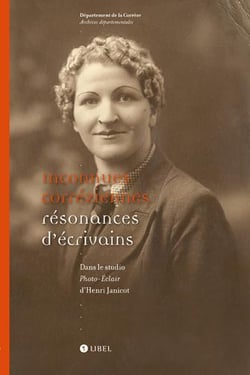 Inconnues corréziennes - résonances d'écrivains - dans le studio photo-éclair d'Henri Janicot