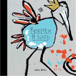 Renverse ta soupe