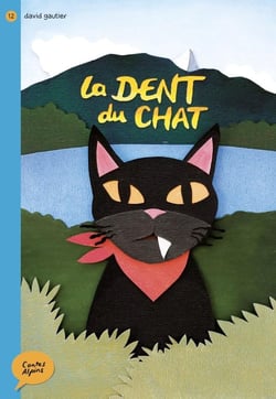 Contes alpins : la dent du chat