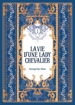 La vie d'une Lady Chevalier