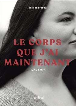 Le corps que j'ai maintenant. mon recit