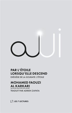 Par l'étoile lorsqu'elle descend - exégèse de la sourate l'étoile