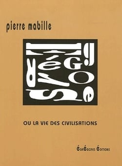 Egregores ou la vie des civilisations