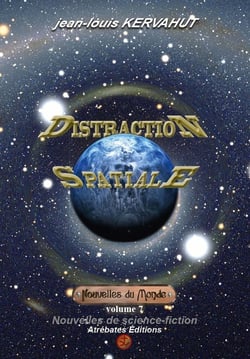 NOUVELLES DU MONDE Tome 7 : distraction spatiale