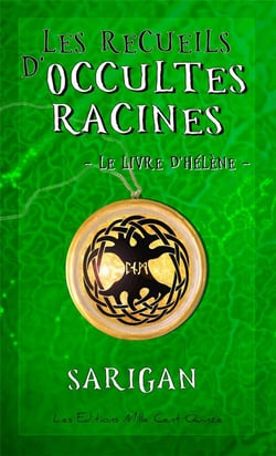 Les recueils d'occultes racines t.1 - le livre d'Hélène