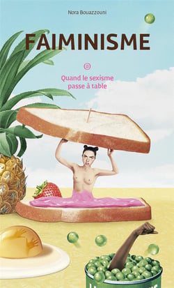 Faiminisme - quand le sexisme passe à table