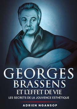 Georges Brassens et l'effet de vie : Les secrets de la jouvence esthétique