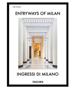 Entryways of Milan / Ingressi di Milano (45e édition)