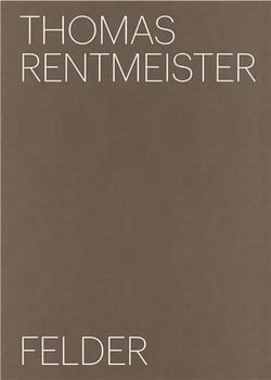 Thomas Rentmeister : Felder